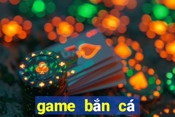 game bắn cá mới nhất