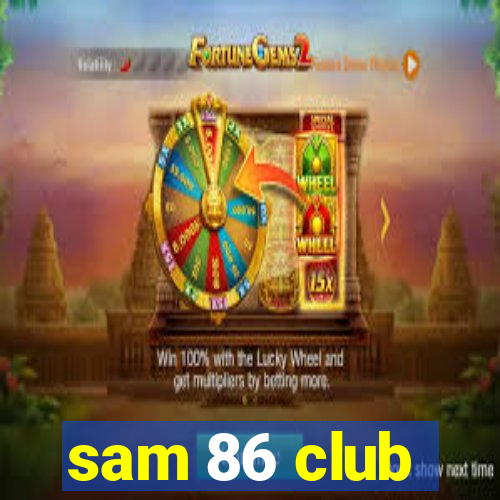 sam 86 club