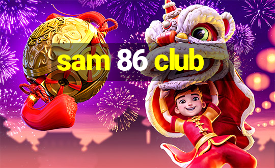 sam 86 club