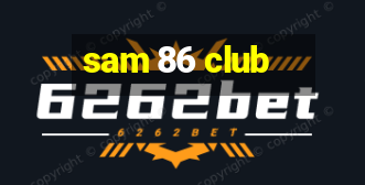 sam 86 club