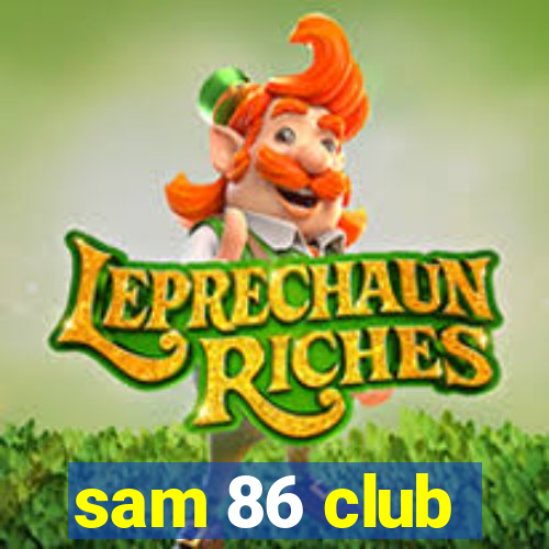 sam 86 club