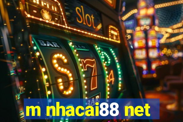 m nhacai88 net