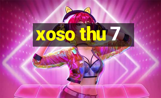 xoso thu 7