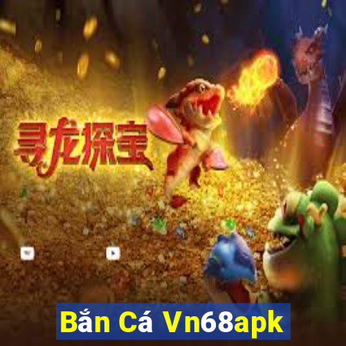 Bắn Cá Vn68apk