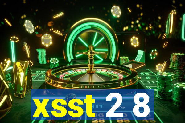 xsst 2 8