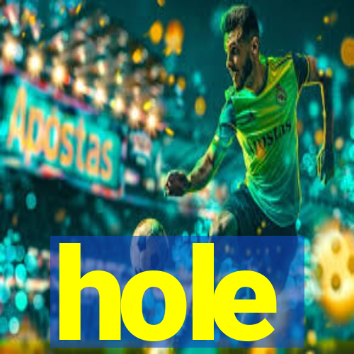 hole