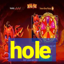 hole