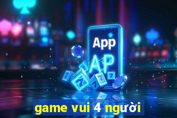 game vui 4 người