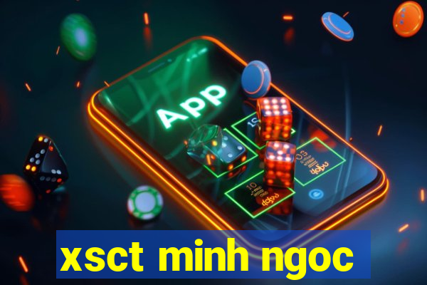 xsct minh ngoc