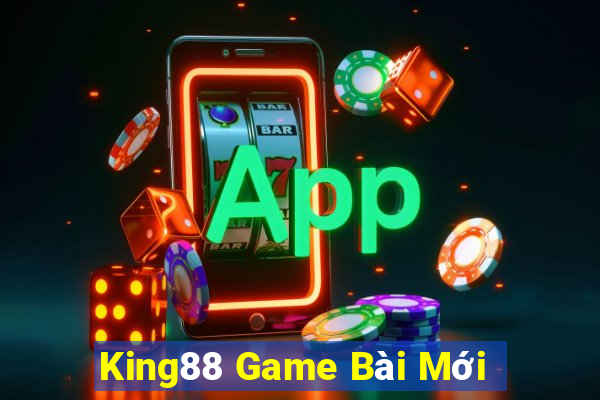 King88 Game Bài Mới