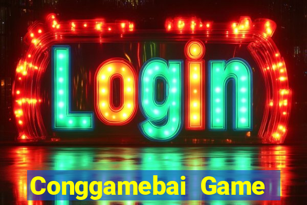 Conggamebai Game Bài Vip