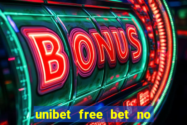 unibet free bet no deposit pa