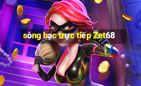 sòng bạc trực tiếp Zet68