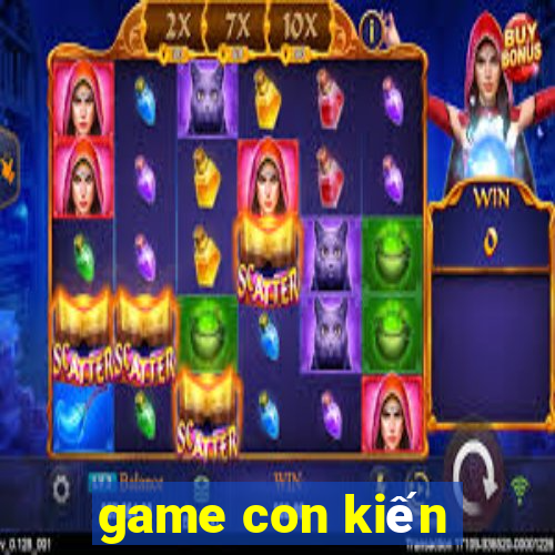 game con kiến