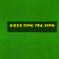 kqxs tinh tra vinh