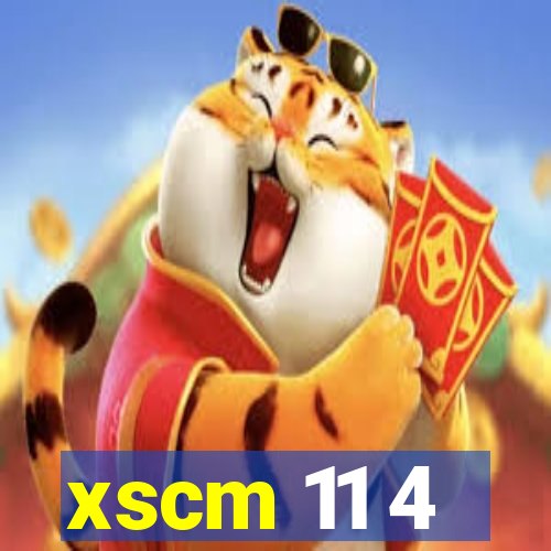 xscm 11 4