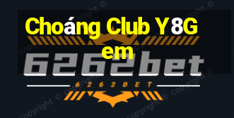 Choáng Club Y8Gem