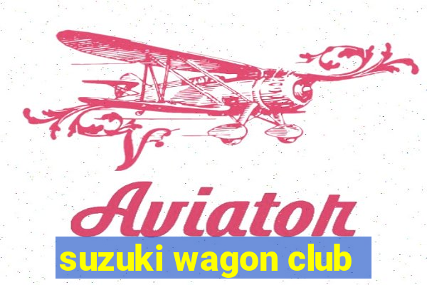 suzuki wagon club