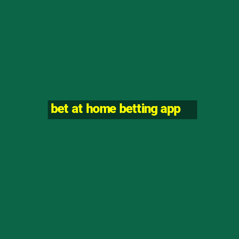 bet at home betting app