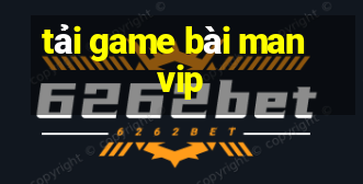 tải game bài manvip