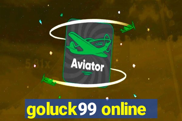 goluck99 online