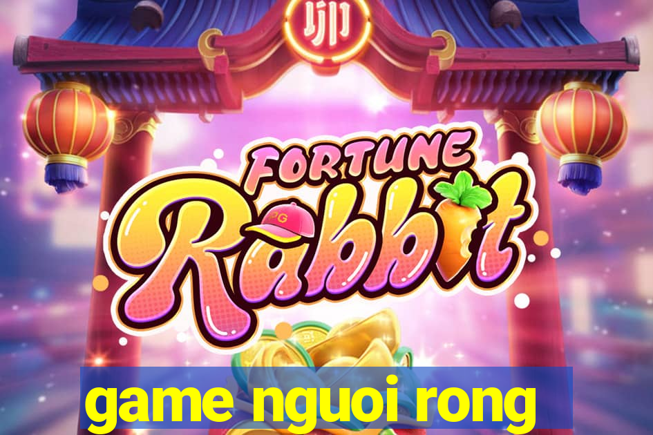 game nguoi rong