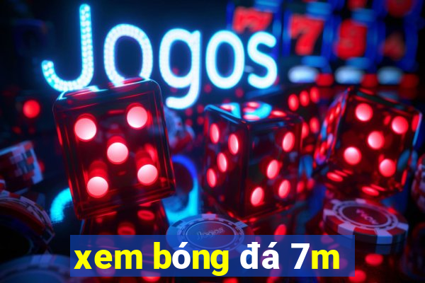 xem bóng đá 7m