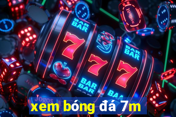 xem bóng đá 7m