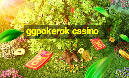 ggpokerok casino