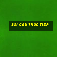 soi cau truc tiep