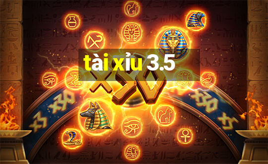 tài xỉu 3.5