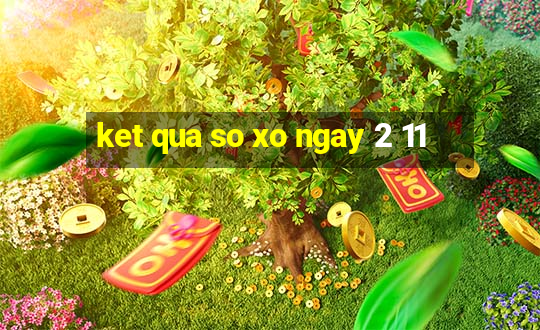 ket qua so xo ngay 2 11