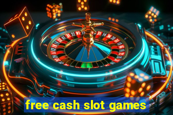 free cash slot games