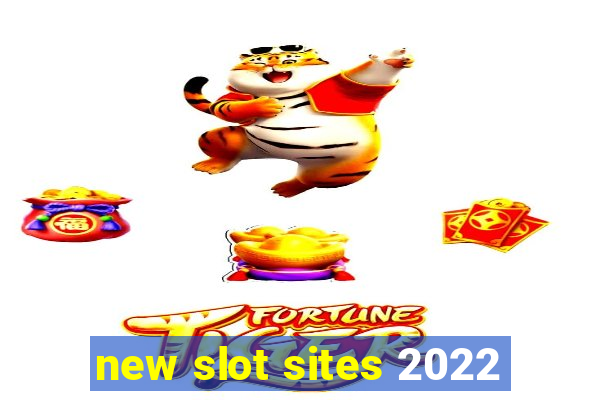 new slot sites 2022