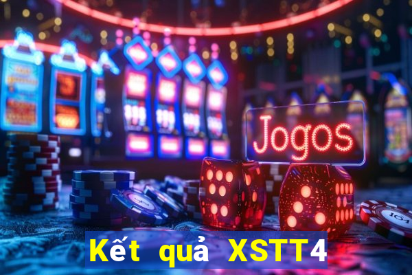 Kết quả XSTT4 Thứ 2