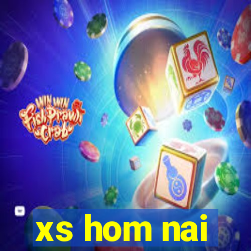 xs hom nai