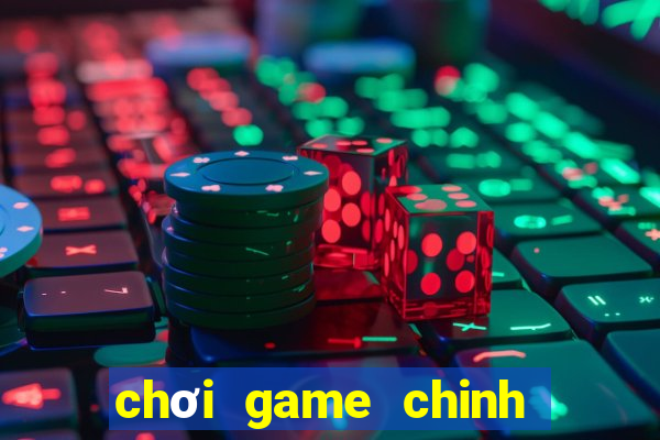 choi game chinh phuc ai tinh