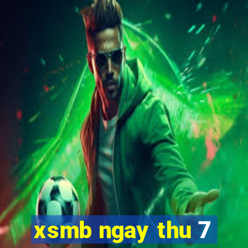 xsmb ngay thu 7