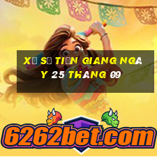 xổ số tiền giang ngày 25 tháng 09