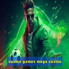 casino games mega casino