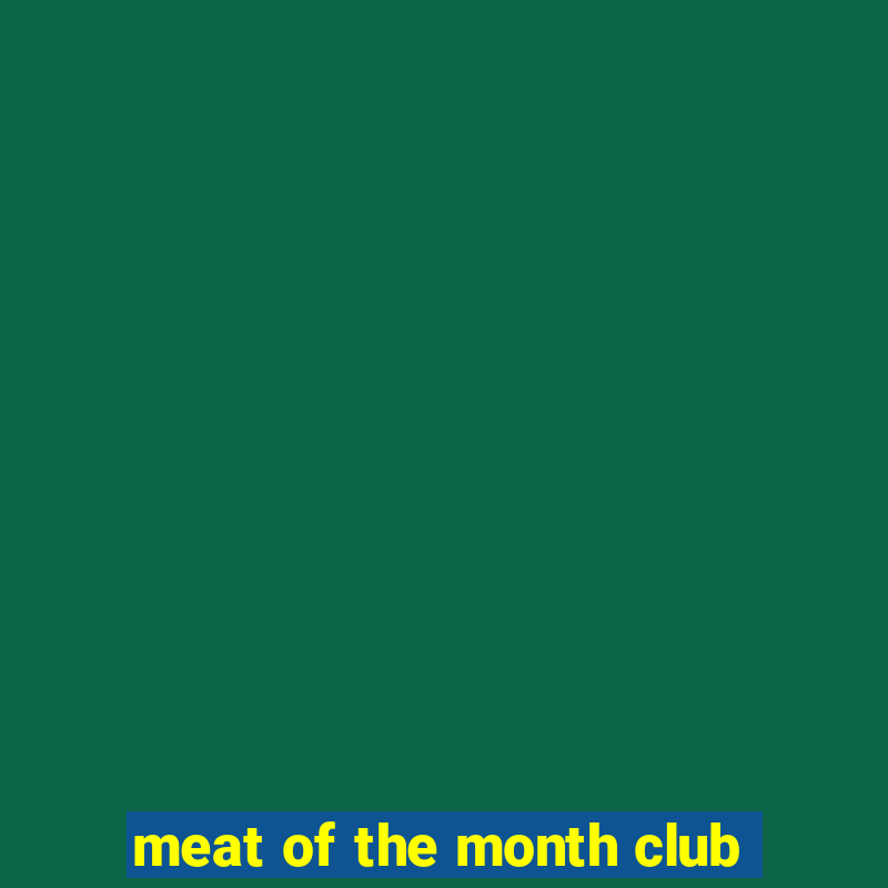 meat of the month club