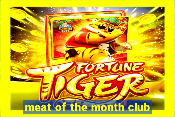 meat of the month club