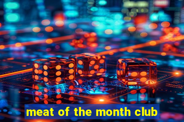 meat of the month club