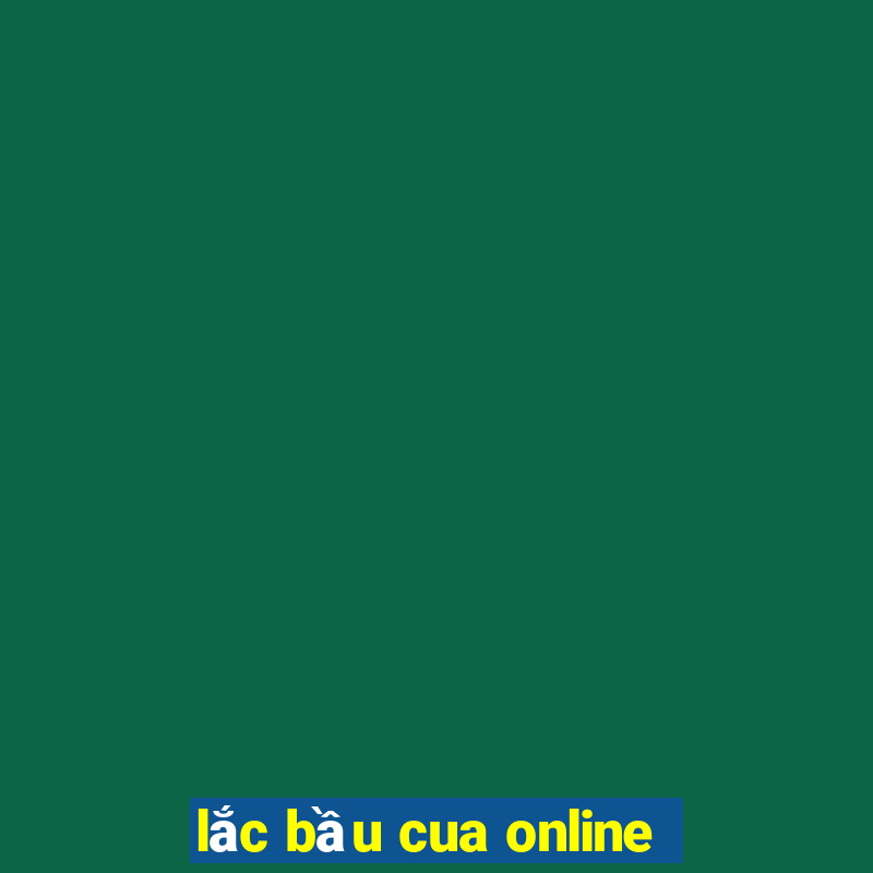 lắc bầu cua online