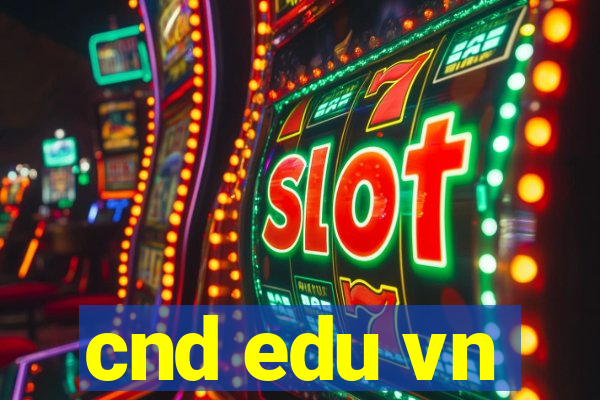 cnd edu vn