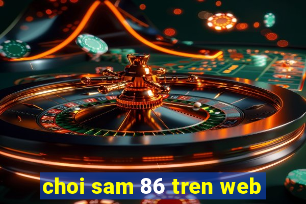 choi sam 86 tren web