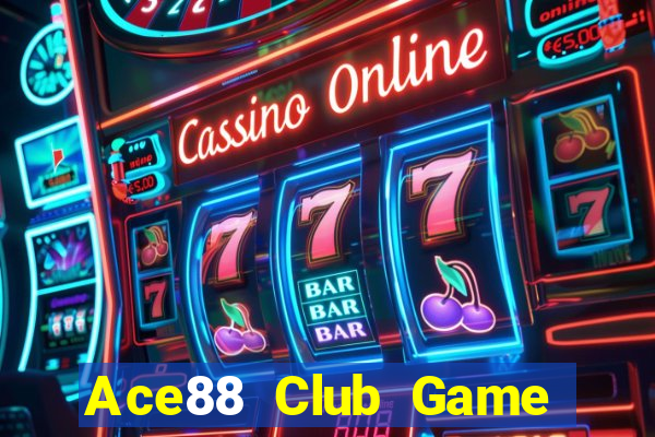 Ace88 Club Game Bài Uống Rượu