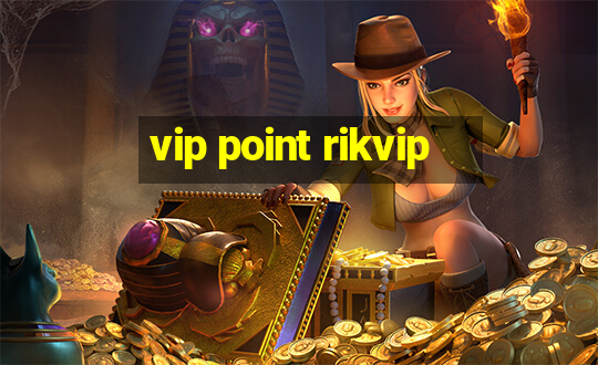 vip point rikvip