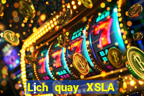 Lịch quay XSLA thứ Ba