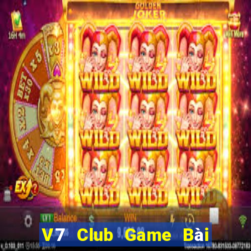 V7 Club Game Bài Sinh Tử